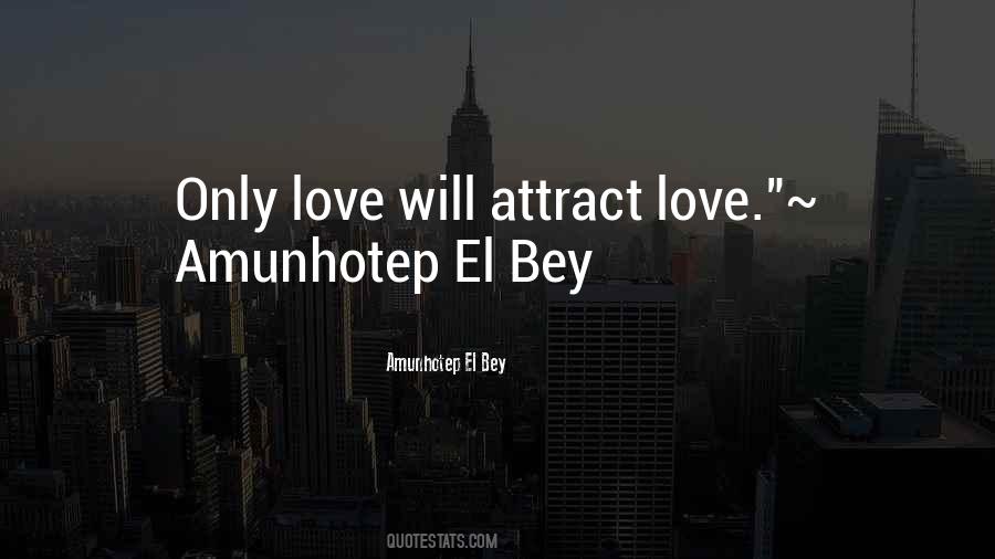 Amunhotep El Bey Quotes #1012547