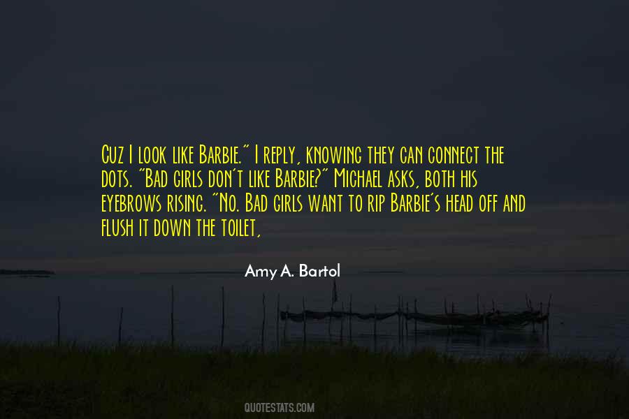 Amy A. Bartol Quotes #652320