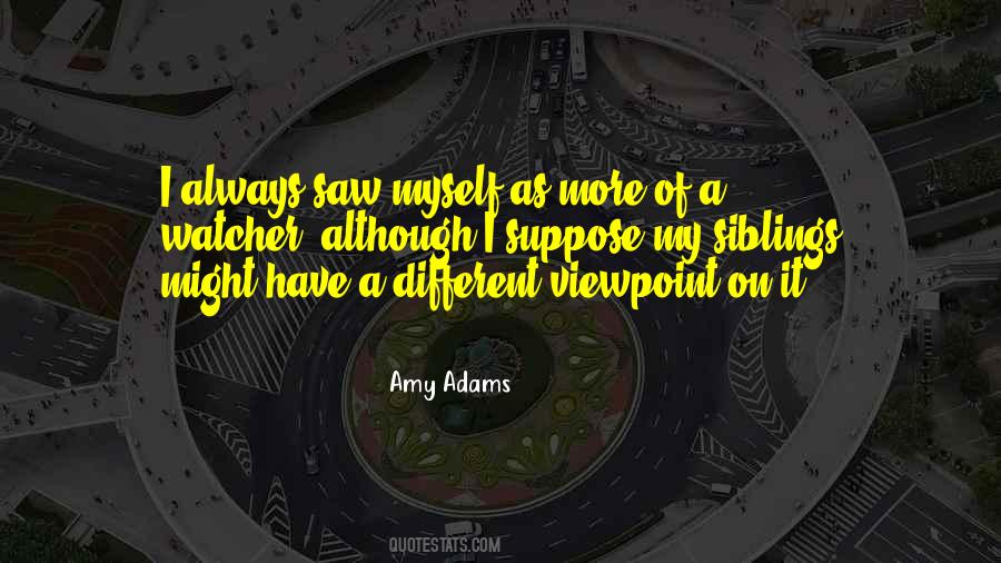 Amy Adams Quotes #1678871