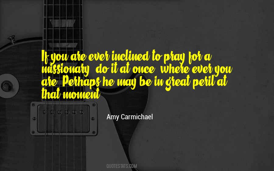 Amy Carmichael Quotes #606212