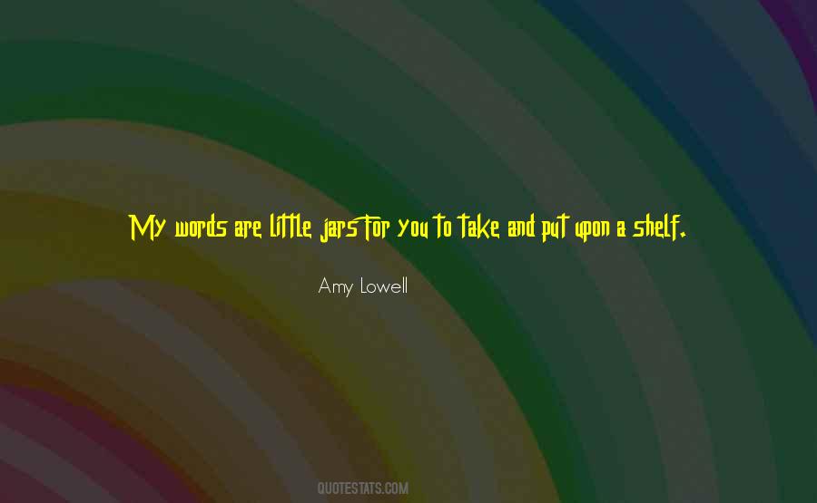 Amy Lowell Quotes #570216