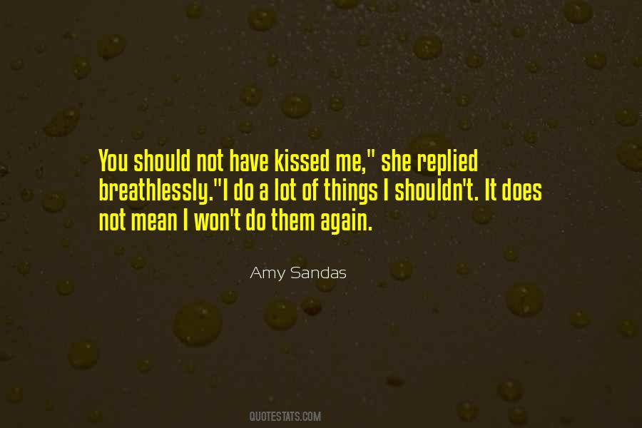 Amy Sandas Quotes #1116716