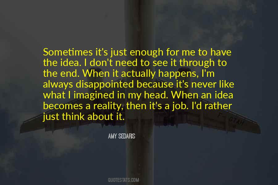 Amy Sedaris Quotes #1326088