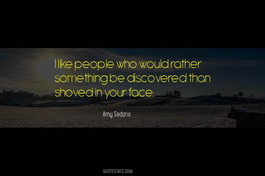 Amy Sedaris Quotes #375522