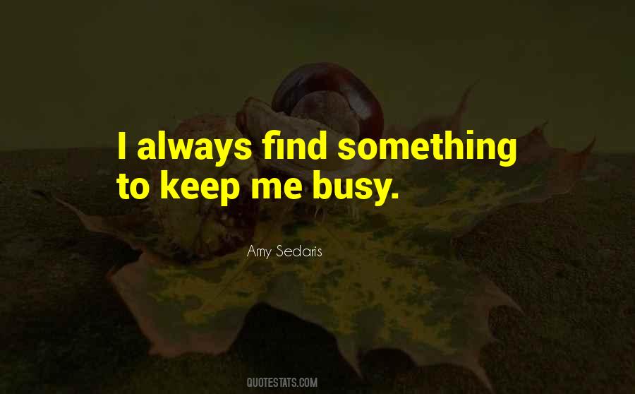 Amy Sedaris Quotes #891970