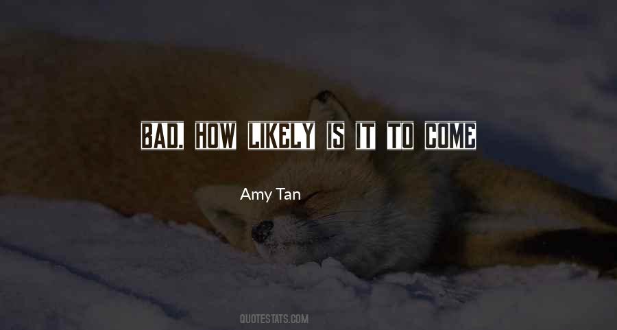 Amy Tan Quotes #1360857