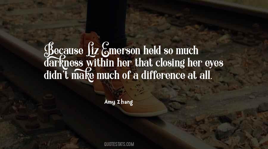 Amy Zhang Quotes #1154651