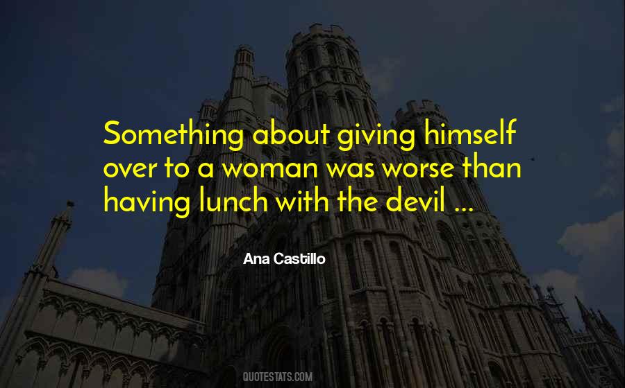 Ana Castillo Quotes #736917