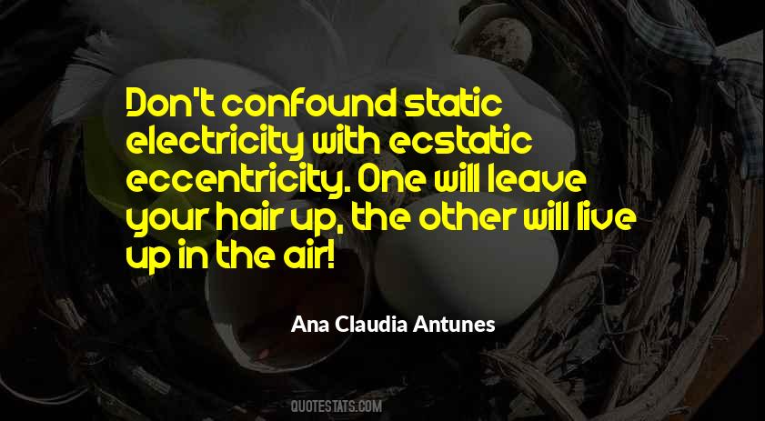 Ana Claudia Antunes Quotes #1562670