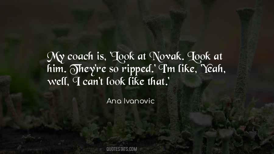 Ana Ivanovic Quotes #662449