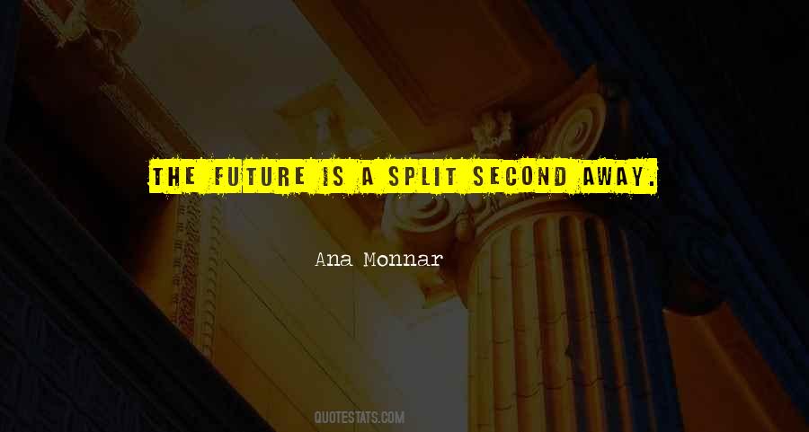 Ana Monnar Quotes #386610