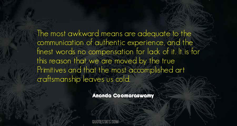 Ananda Coomaraswamy Quotes #258740