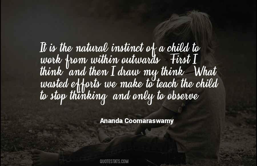 Ananda Coomaraswamy Quotes #703999