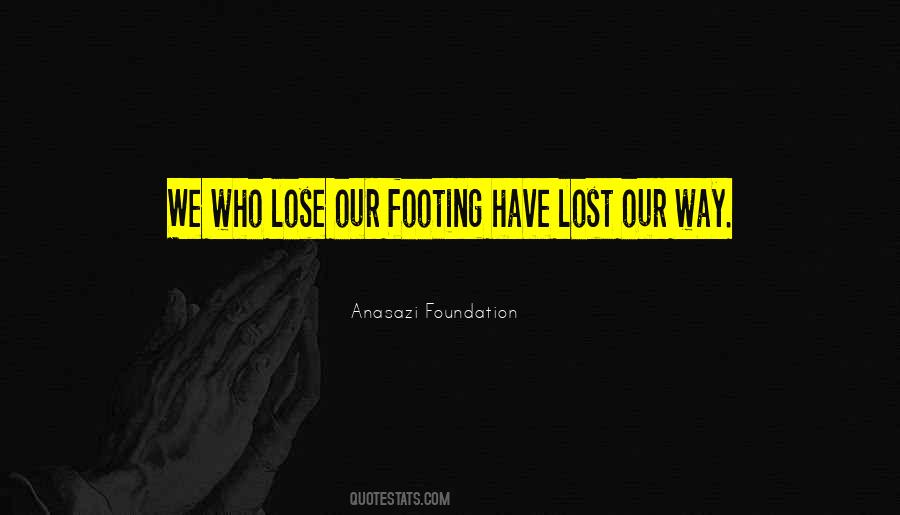 Anasazi Foundation Quotes #1605215