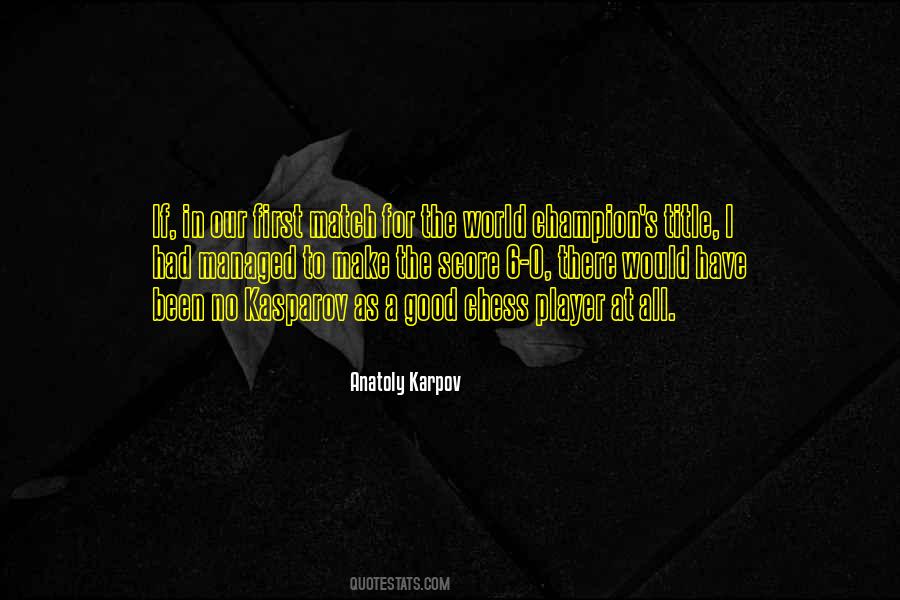 Anatoly Karpov Quotes #848341