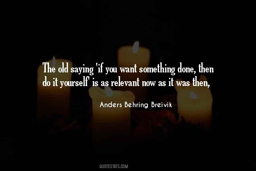 Anders Behring Breivik Quotes #1669608 Anders Behring Breivik Quotes #1669608