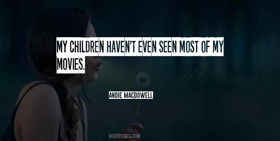 Andie MacDowell Quotes #814696