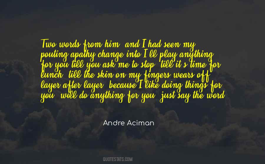 Andre Aciman Quotes #1243006