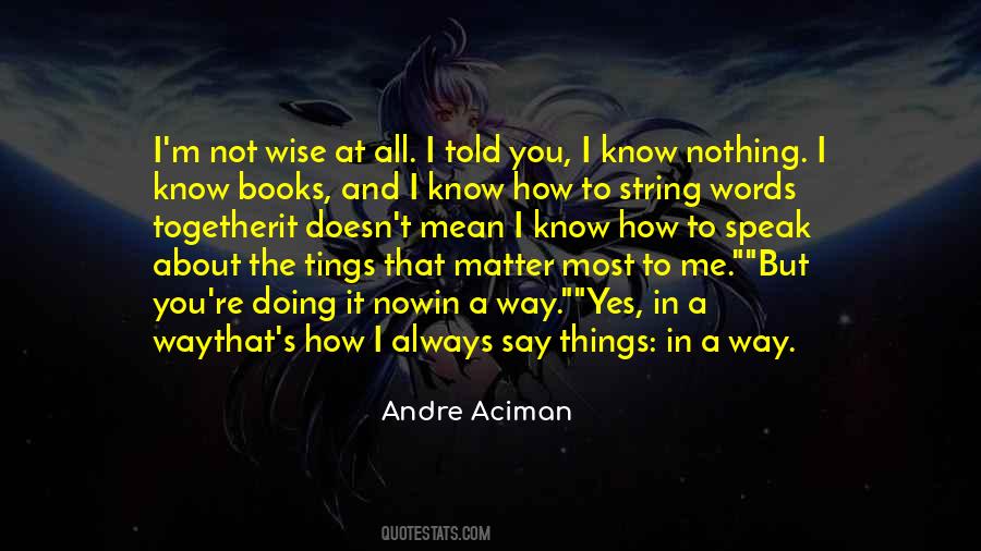 Andre Aciman Quotes #689910