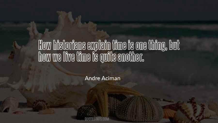 Andre Aciman Quotes #762701