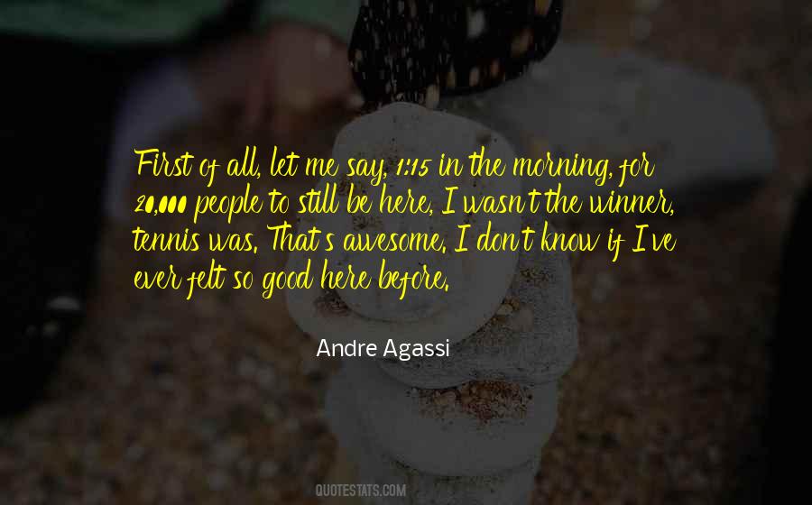Andre Agassi Quotes #655109