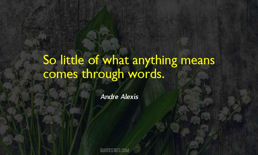 Andre Alexis Quotes #1694710