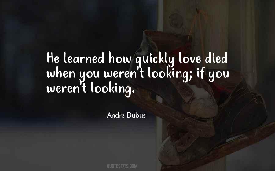 Andre Dubus Quotes #1653396