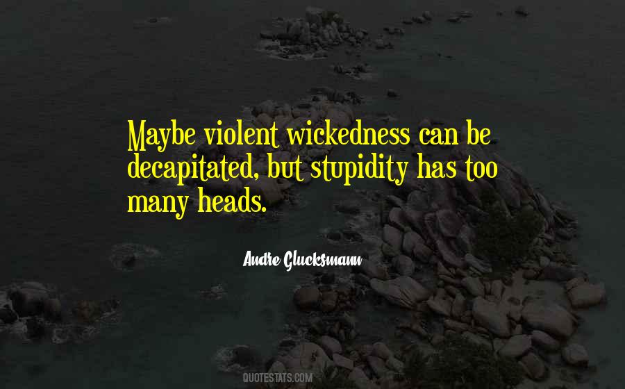 Andre Glucksmann Quotes #505934 Andre Glucksmann Quotes #505934