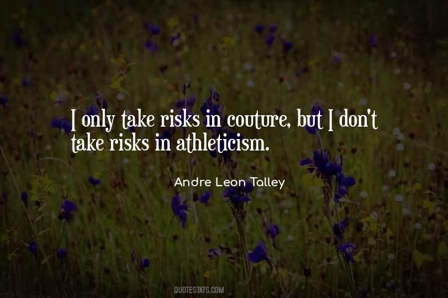 Andre Leon Talley Quotes #375646