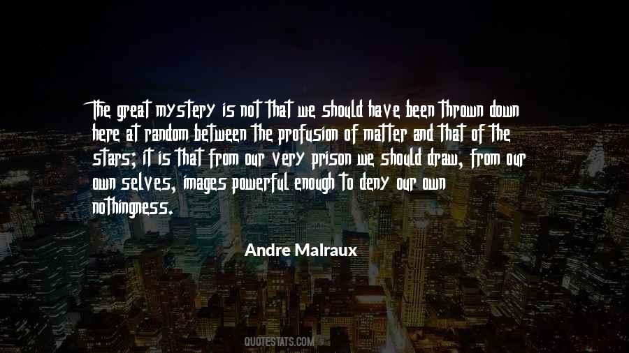 Andre Malraux Quotes #1575914