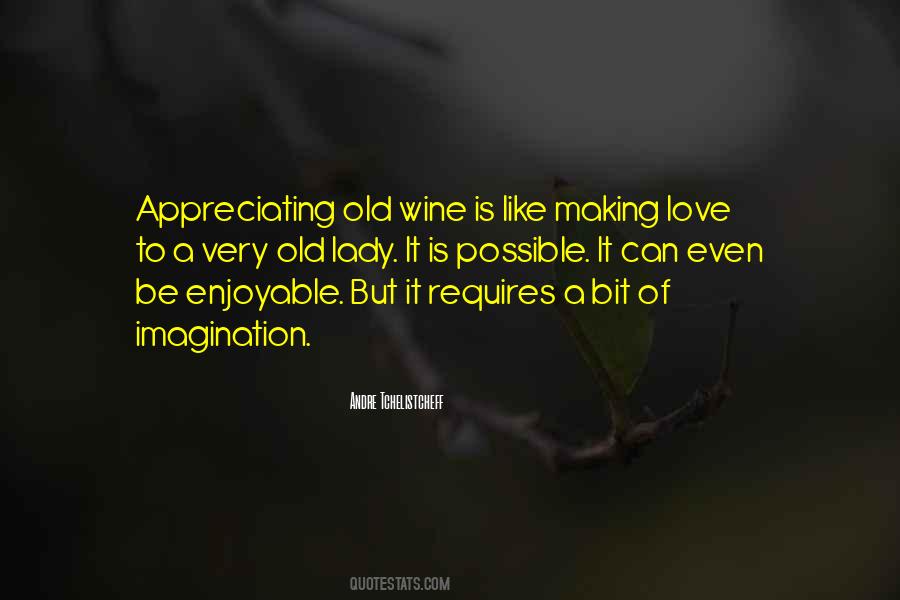 Andre Tchelistcheff Quotes #659992 Andre Tchelistcheff Quotes #659992