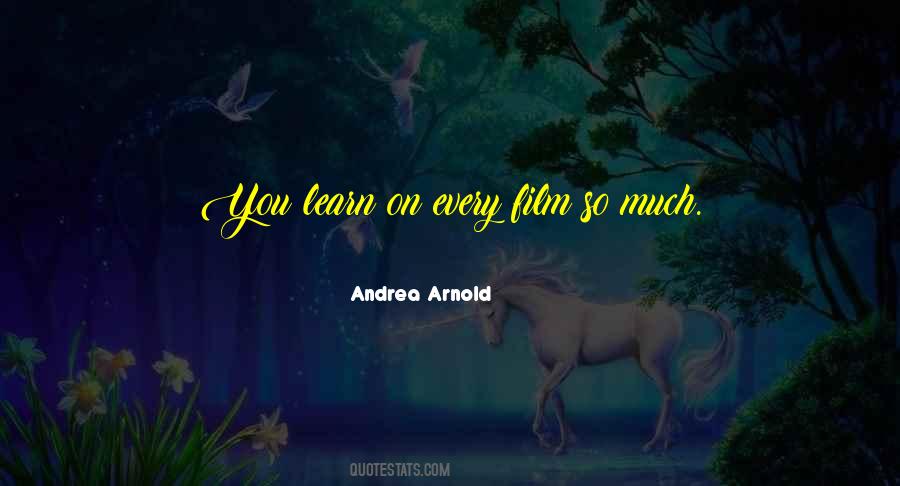 Andrea Arnold Quotes #1870354