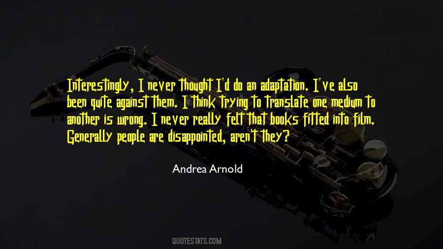 Andrea Arnold Quotes #188292