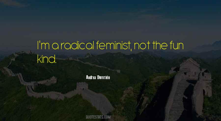 Andrea Dworkin Quotes #1604630