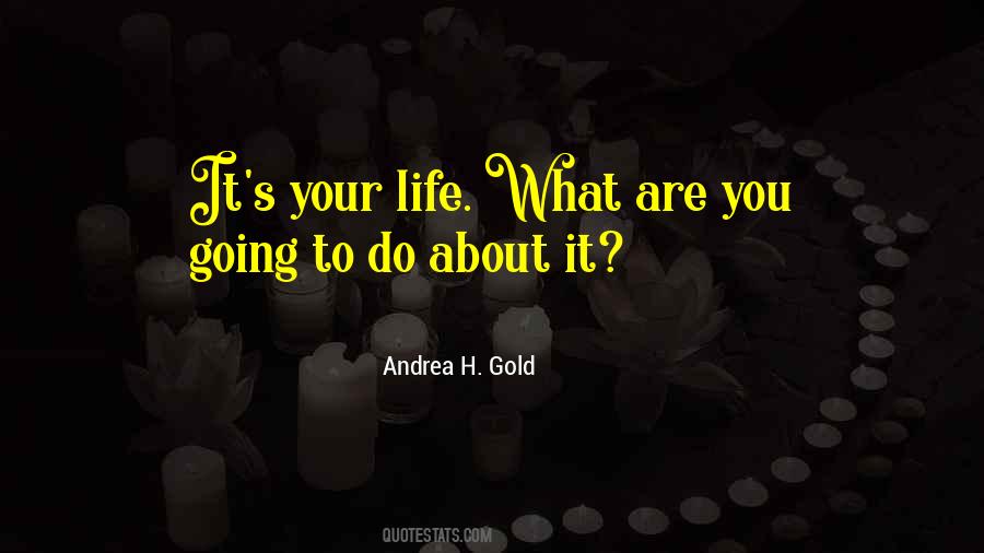 Andrea H. Gold Quotes #1605065