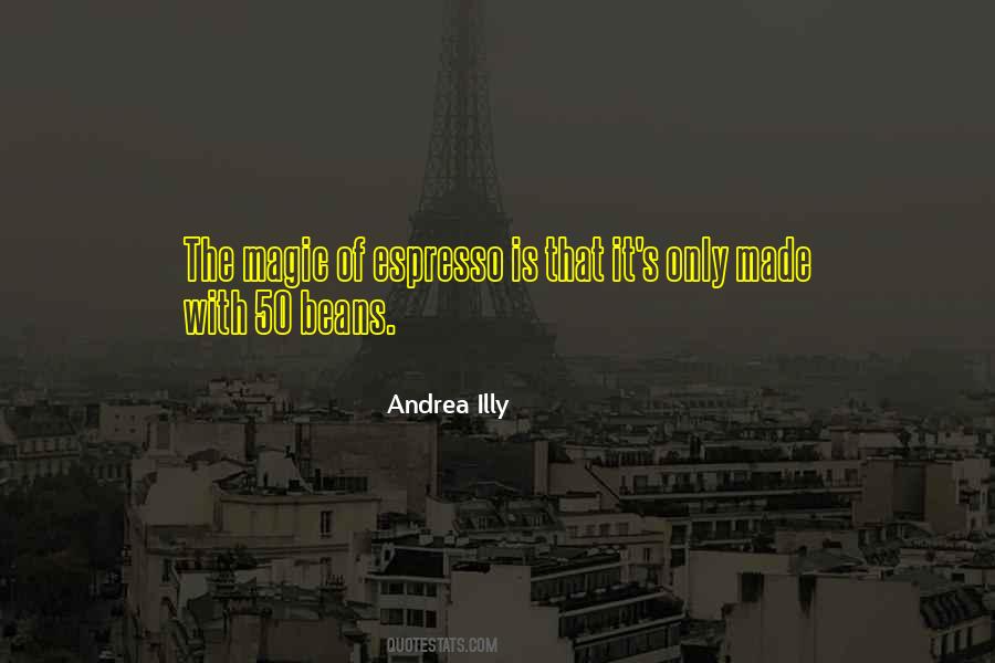 Andrea Illy Quotes #1120560