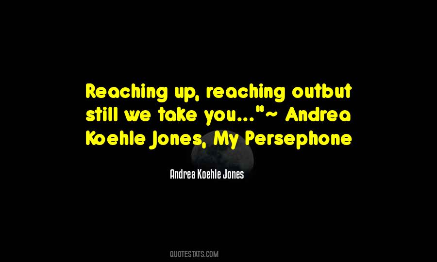 Andrea Koehle Jones Quotes #1659672