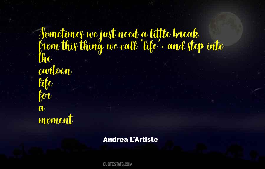 Andrea L'Artiste Quotes #1495918