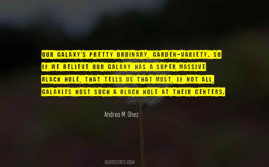 Andrea M. Ghez Quotes #225334