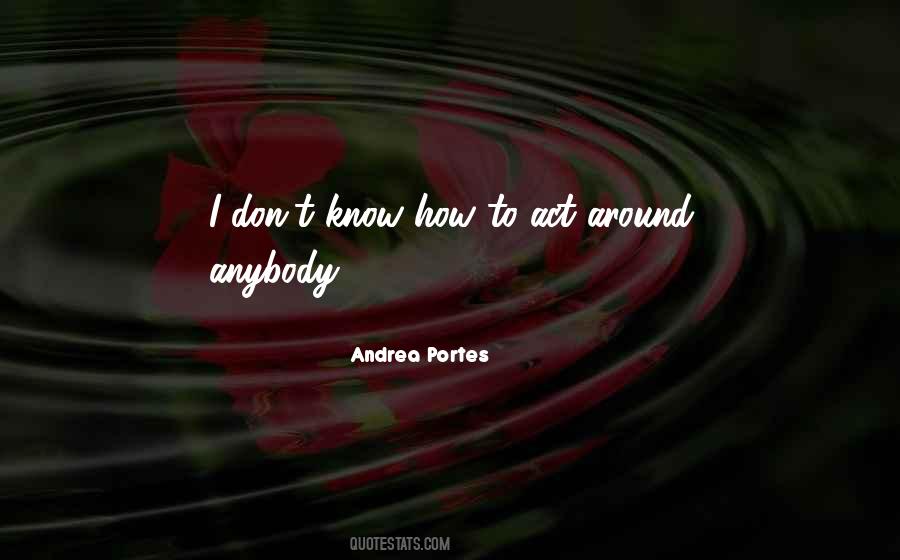 Andrea Portes Quotes #384122