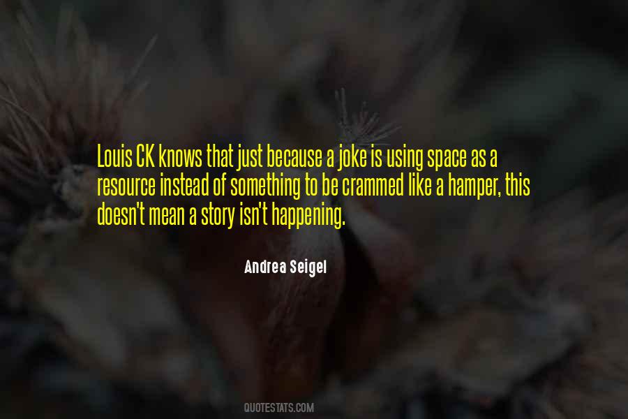 Andrea Seigel Quotes #1525404