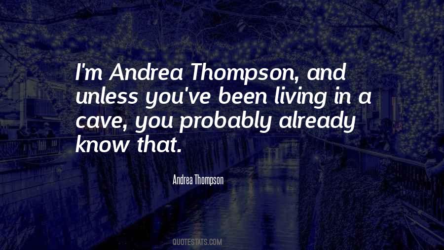 Andrea Thompson Quotes #1185549