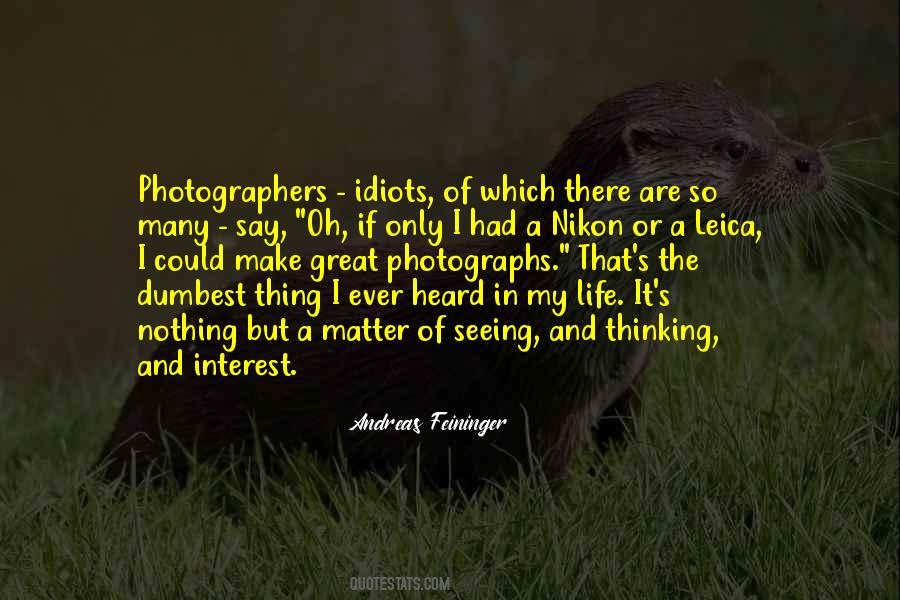 Andreas Feininger Quotes #1186477