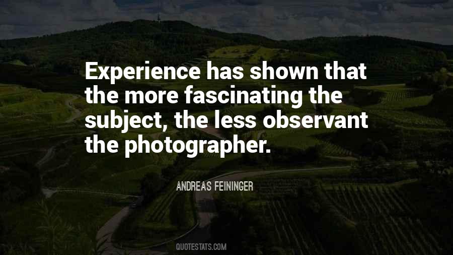 Andreas Feininger Quotes #1791822