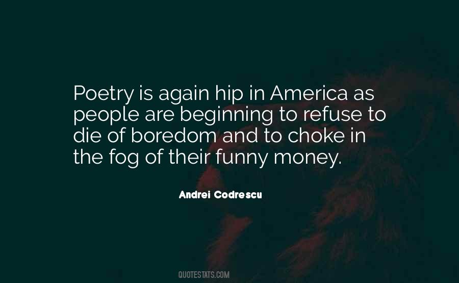 Andrei Codrescu Quotes #1810123