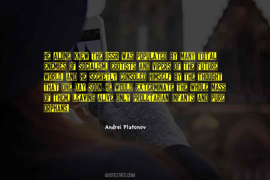 Andrei Platonov Quotes #1397881