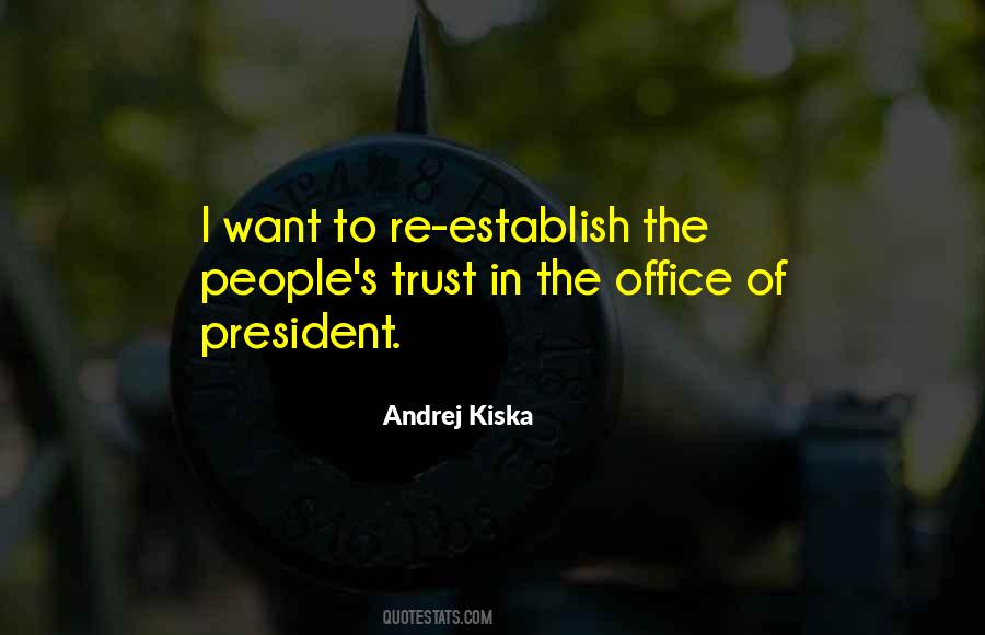 Andrej Kiska Quotes #1434219