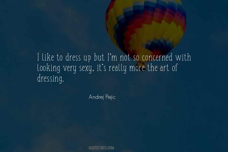 Andrej Pejic Quotes #1010647