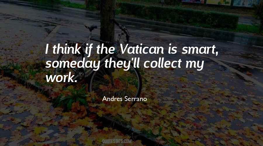 Andres Serrano Quotes #422342