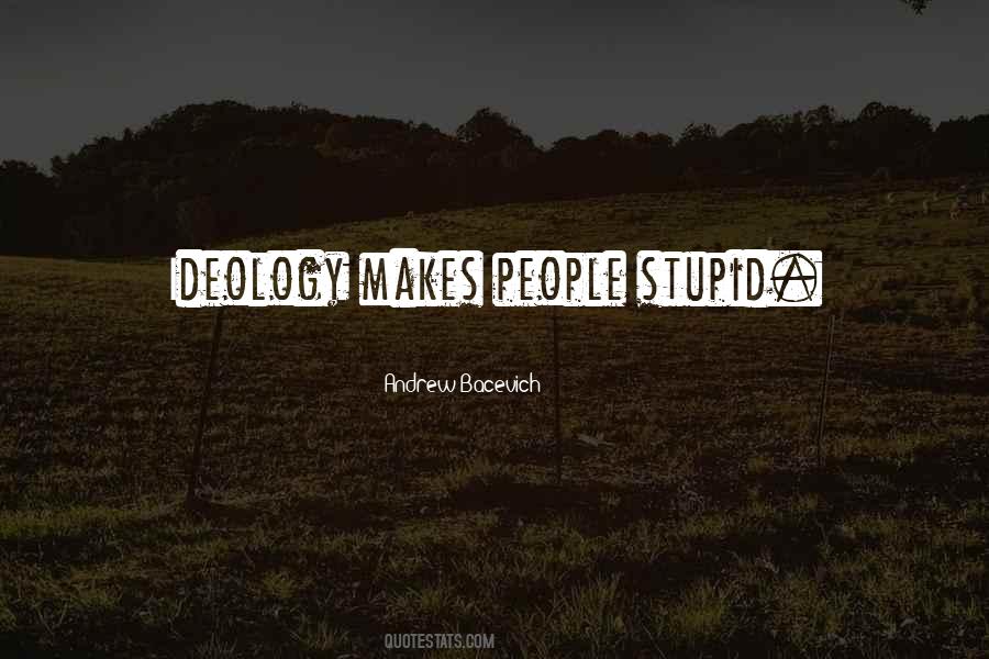 Andrew Bacevich Quotes #951081